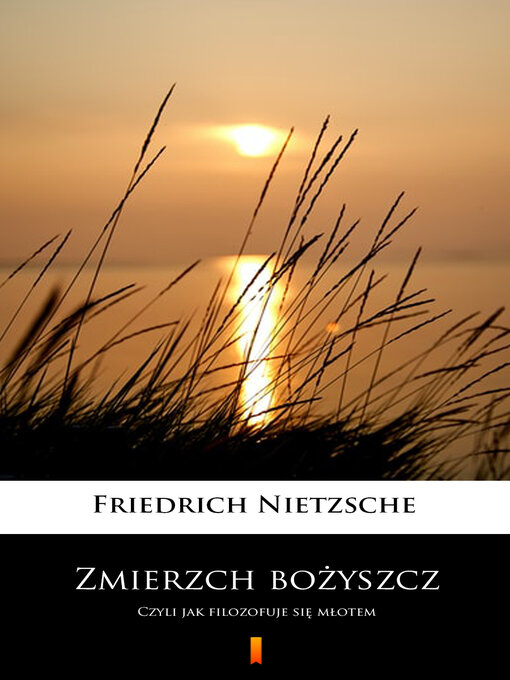 Title details for Zmierzch bożyszcz by Friedrich Nietzsche - Wait list